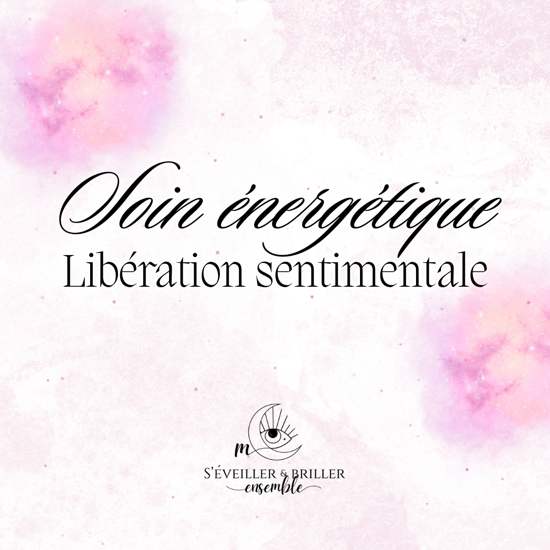 SOIN DE LIBÉRATION SENTIMENTALE